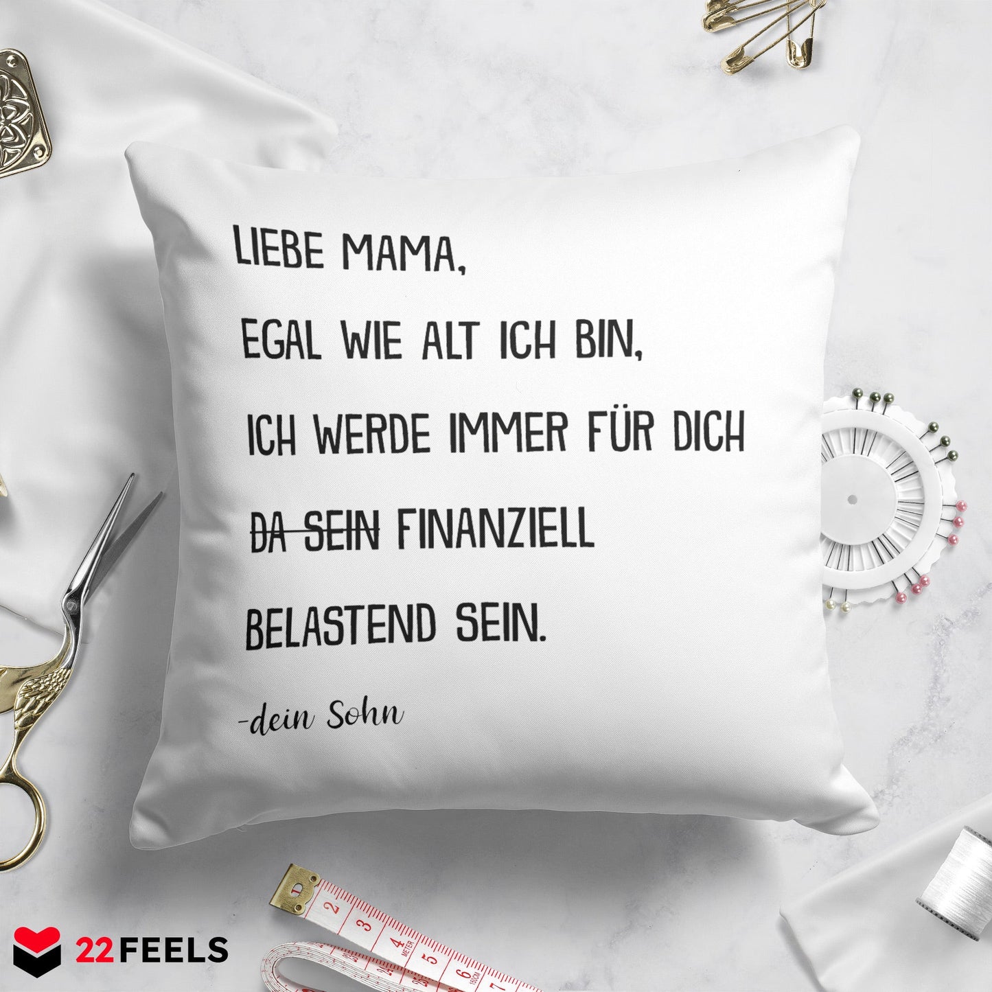 22Feels® Mama Geschenk vom Sohn - Kissen mit Spruch: Egal wie alt (Weiss 40x40cm)-Kissen Weiss 40x40-22Feels