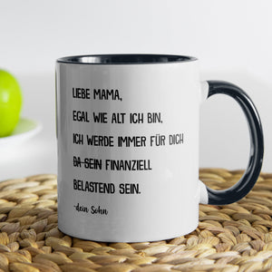 22Feels® Mama Geschenk von Sohn - Tasse mit Spruch: Egal wie alt (Weiss-Schwarz, 320ml)-TwoTone Tasse Weiss-Schwarz 320ml-22Feels