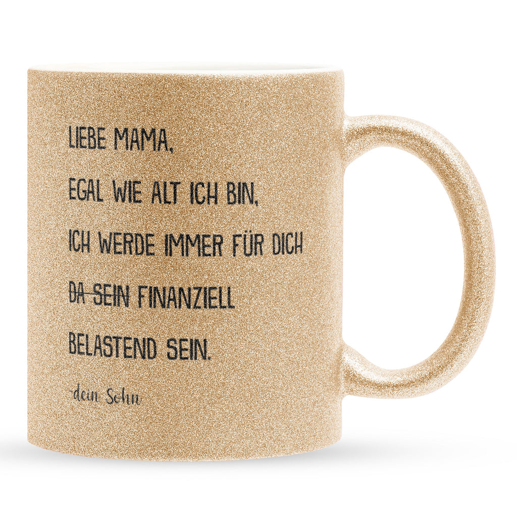 22Feels® Mama Geschenk von Sohn - Glitzertasse mit Spruch: Egal wie alt (Gold, 320ml)-Glitzertasse Gold 320ml-22Feels