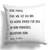 22Feels® Mama Geschenk von der Tochter - Kissen mit Spruch: Egal wie alt finanziell belastend (Weiss 40x40cm)-Kissen Weiss 40x40-22Feels