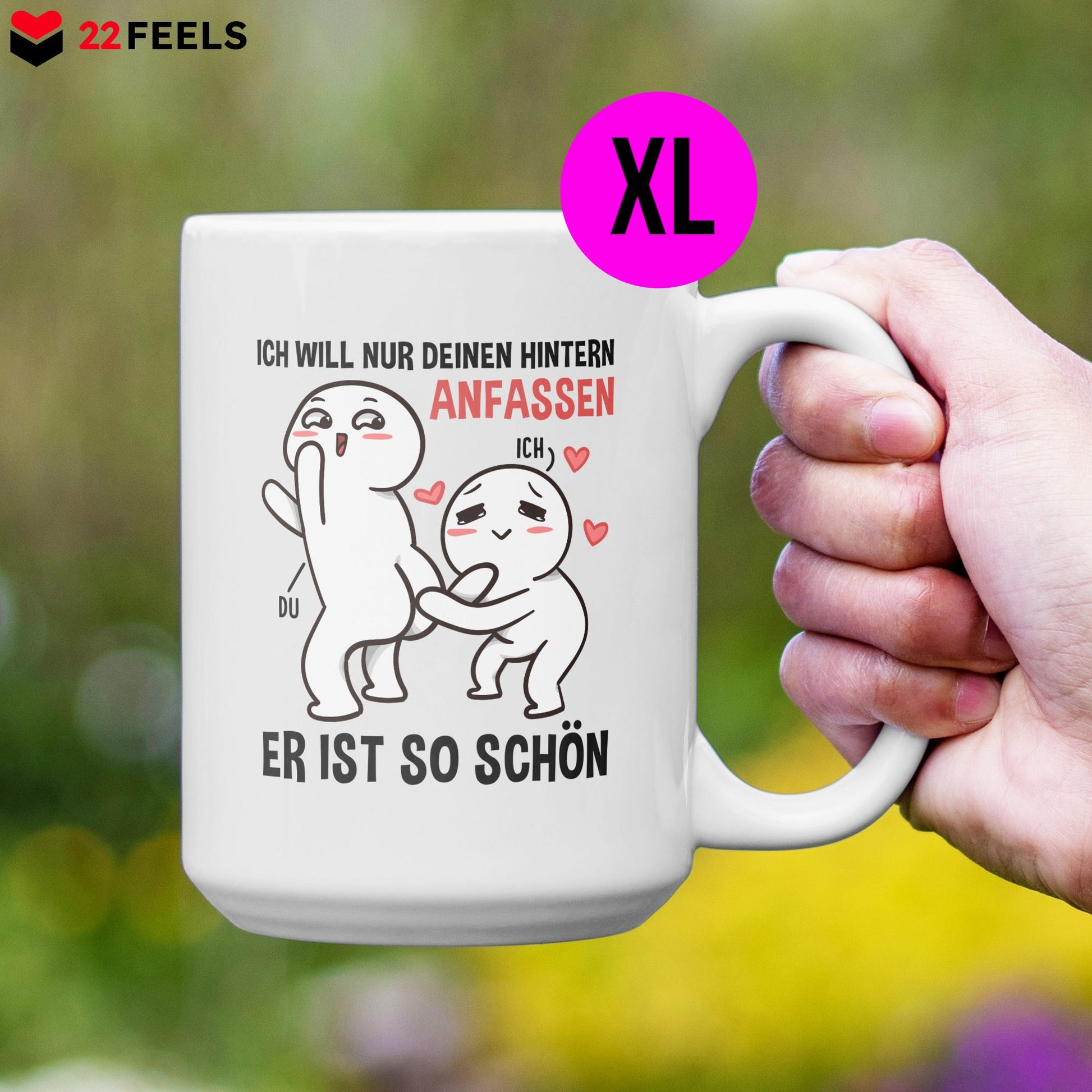 22Feels® Pärchen Geschenk zum Jahrestag, Hochzeitstag, Valentinstag etc. - XL Tasse mit Spruch: Ich will nur deinen Hintern anfassen, Er ist so schön (Weiss, 440ml)-Weisse XL Tasse 440ml-22Feels