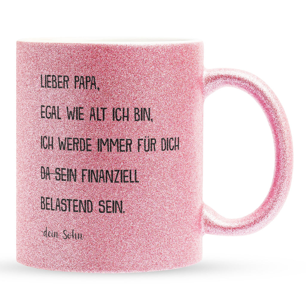 22Feels® Papa Geschenk von Sohn - Glitzertasse mit Spruch: Egal wie alt (Pink, 320ml)-Glitzertasse Pink 320ml-22Feels