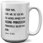 22Feels® Papa Geschenk von Tochter - XL Tasse mit Spruch: Egal wie alt ich bin (Weiss, 440ml)-Weisse XL Tasse 440ml-22Feels
