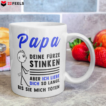 22Feels® ORIGINAL Geschenk-Tasse mit Spruch - Papa, Deine Fürze Stinken, Aber Ich Liebe Dich So Lange, Bis Sie Mich Töten (Weiss, 320ml)-Weisse Tasse 320ml-22Feels