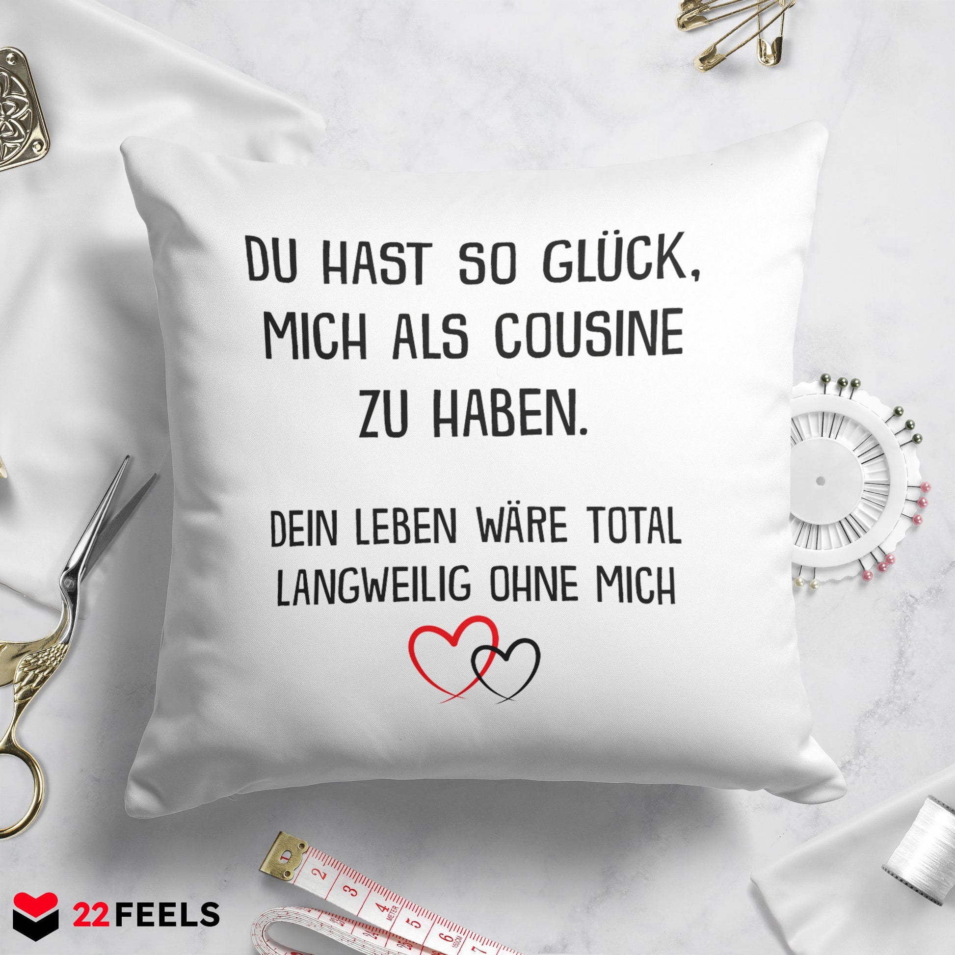 22Feels® Geschenk für Cousin oder Cousine - Kissen mit Spruch (Weiss 40x40cm)-Kissen Weiss 40x40-22Feels