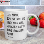 22Feels® Geschenk für Mama von Sohn - Tasse mit Spruch: Egal Wie Hart Das Leben Noch Wird (Weiss, 320ml)-Weisse Tasse 320ml-22Feels