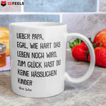 22Feels® Geschenk für Papa von Sohn - Spruch: Egal Wie Hart Das Leben Noch Wird (Weiss, 320ml)-Weisse Tasse 320ml-22Feels