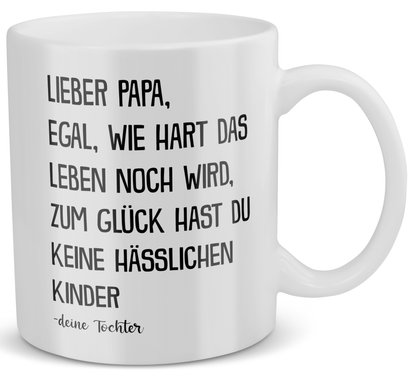 22Feels® Geschenk für Papa von Tochter - Spruch: Egal Wie Hart Das Leben Noch Wird (Weiss, 320ml)-Weisse Tasse 320ml-22Feels