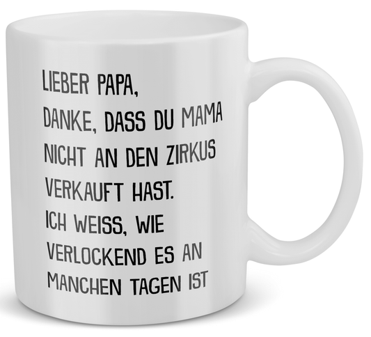 22Feels® Geschenk für Papas - Tasse mit Spruch: Zirkus Mama (Weiss, 320ml)-Weisse Tasse 320ml-22Feels