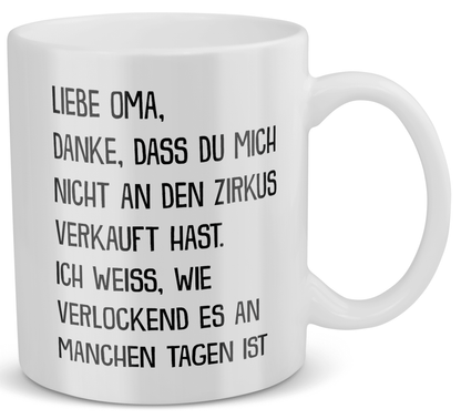 22Feels® Geschenk für Omas - Tasse mit Spruch: Zirkus (Weiss, 320ml)-Weisse Tasse 320ml-22Feels