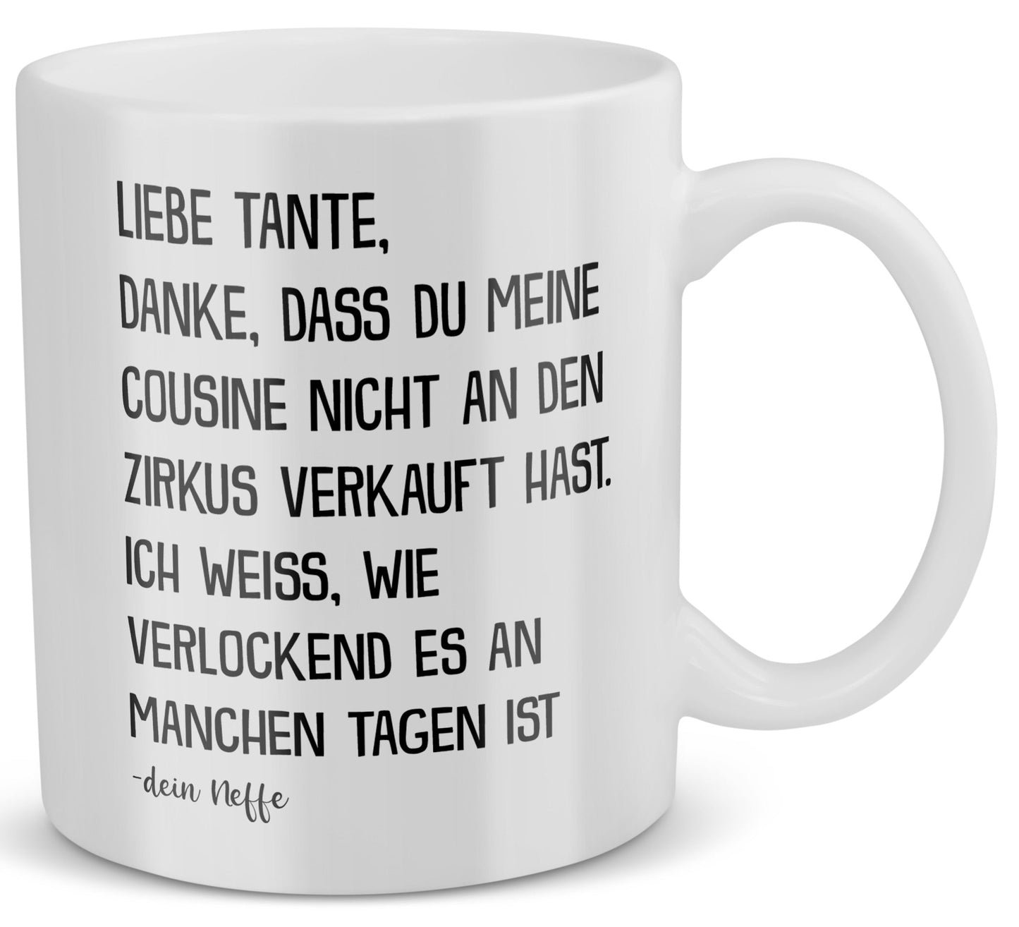 22Feels® Geschenk für Tante von Neffe - Tasse mit Spruch: Zirkus Cousine (Weiss, 320ml)-Weisse Tasse 320ml-22Feels