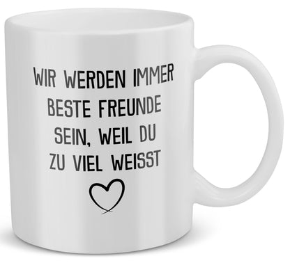 22Feels® Geschenk für Beste Freundin - Tasse mit Spruch: Du Weisst Zu Viel (Weiss, 320ml)-Weisse Tasse 320ml-22Feels