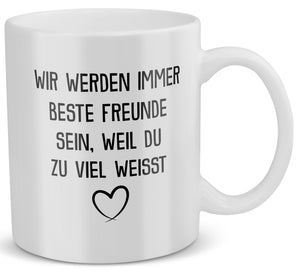 22Feels® Geschenk für Beste Freundin - Tasse mit Spruch: Du Weisst Zu Viel (Weiss, 320ml)-Weisse Tasse 320ml-22Feels
