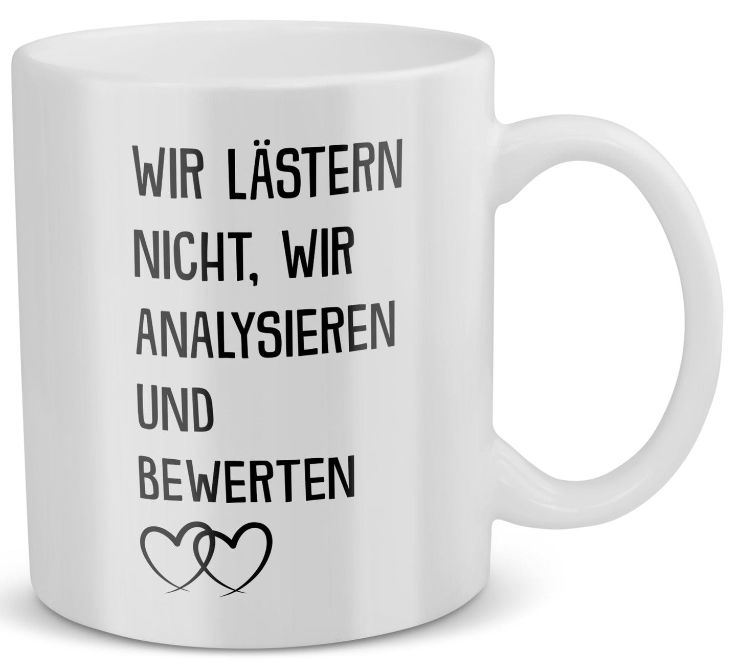 22Feels® Geschenk für Beste Freundin - Tasse mit Spruch: Wir Lästern Nicht (Weiss, 320ml)-Weisse Tasse 320ml-22Feels