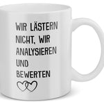 22Feels® Geschenk für Beste Freundin - Tasse mit Spruch: Wir Lästern Nicht (Weiss, 320ml)-Weisse Tasse 320ml-22Feels