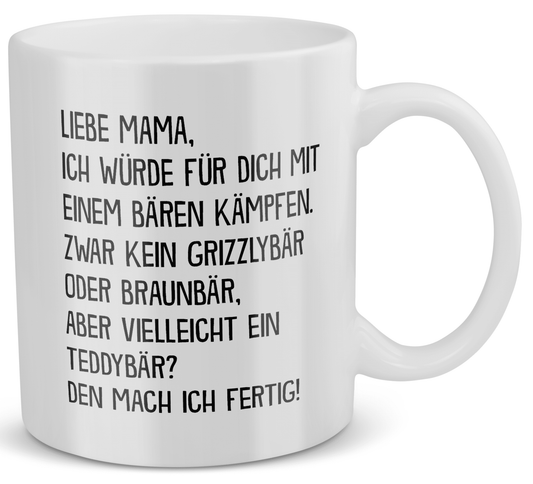 22Feels® Geschenk für Mamas - Tasse mit Spruch: Mit Einem Bären Kämpfen (Weiss, 320ml)-Weisse Tasse 320ml-22Feels