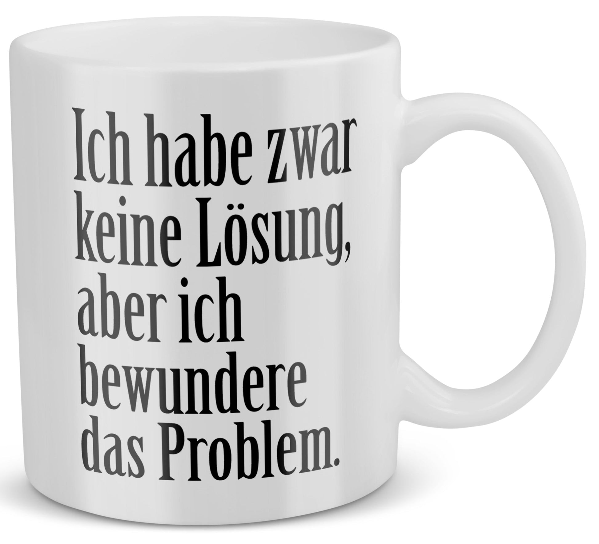 22Feels® Tasse mit Spruch: Ich habe zwar keine Lösung - Büro Geschenkidee (Weiss, 320ml)-Weisse Tasse 320ml-22Feels