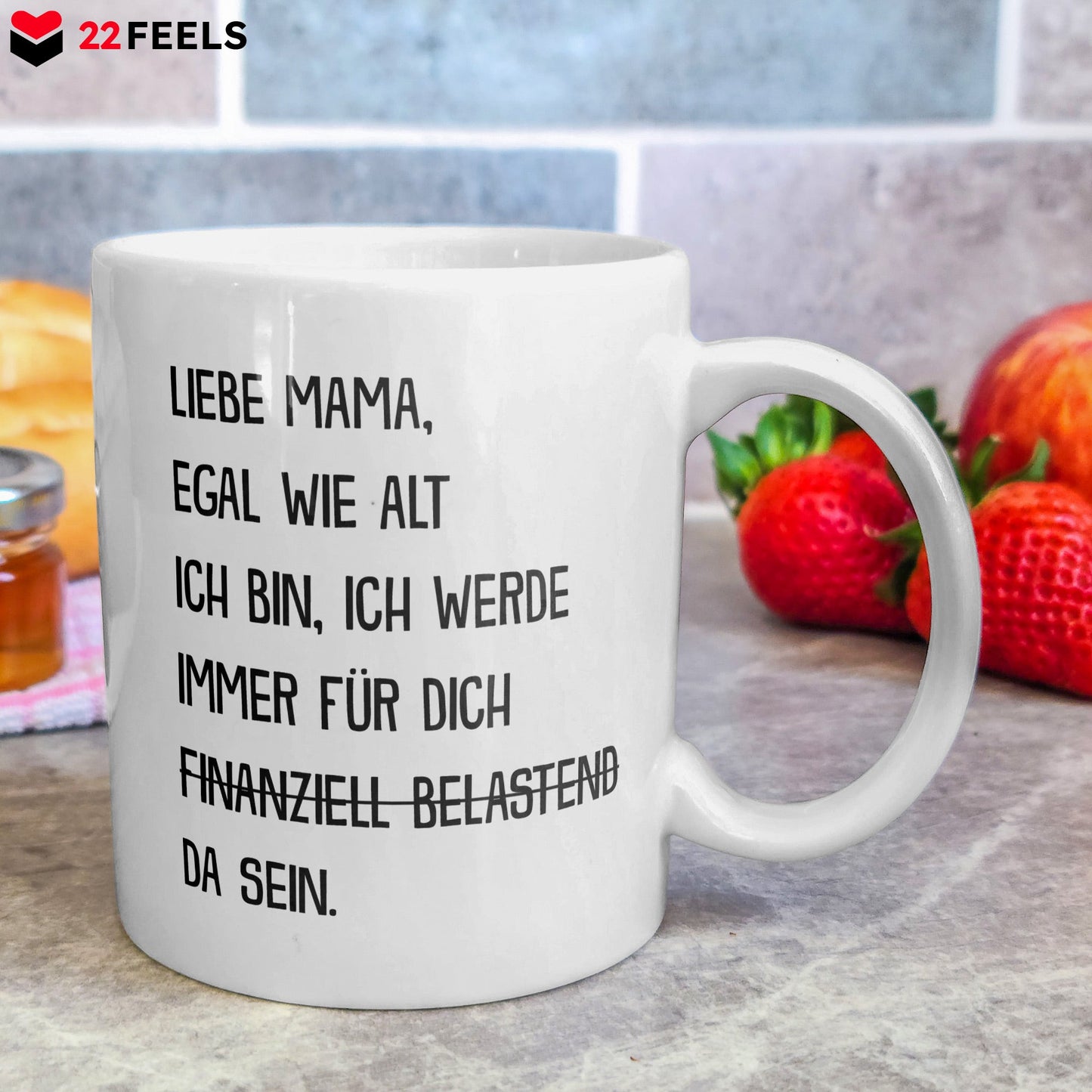 22Feels® Geschenk für Mamas - Tasse mit Spruch: Egal Wie Alt Ich Bin (Weiss, 320ml)-Weisse Tasse 320ml-22Feels