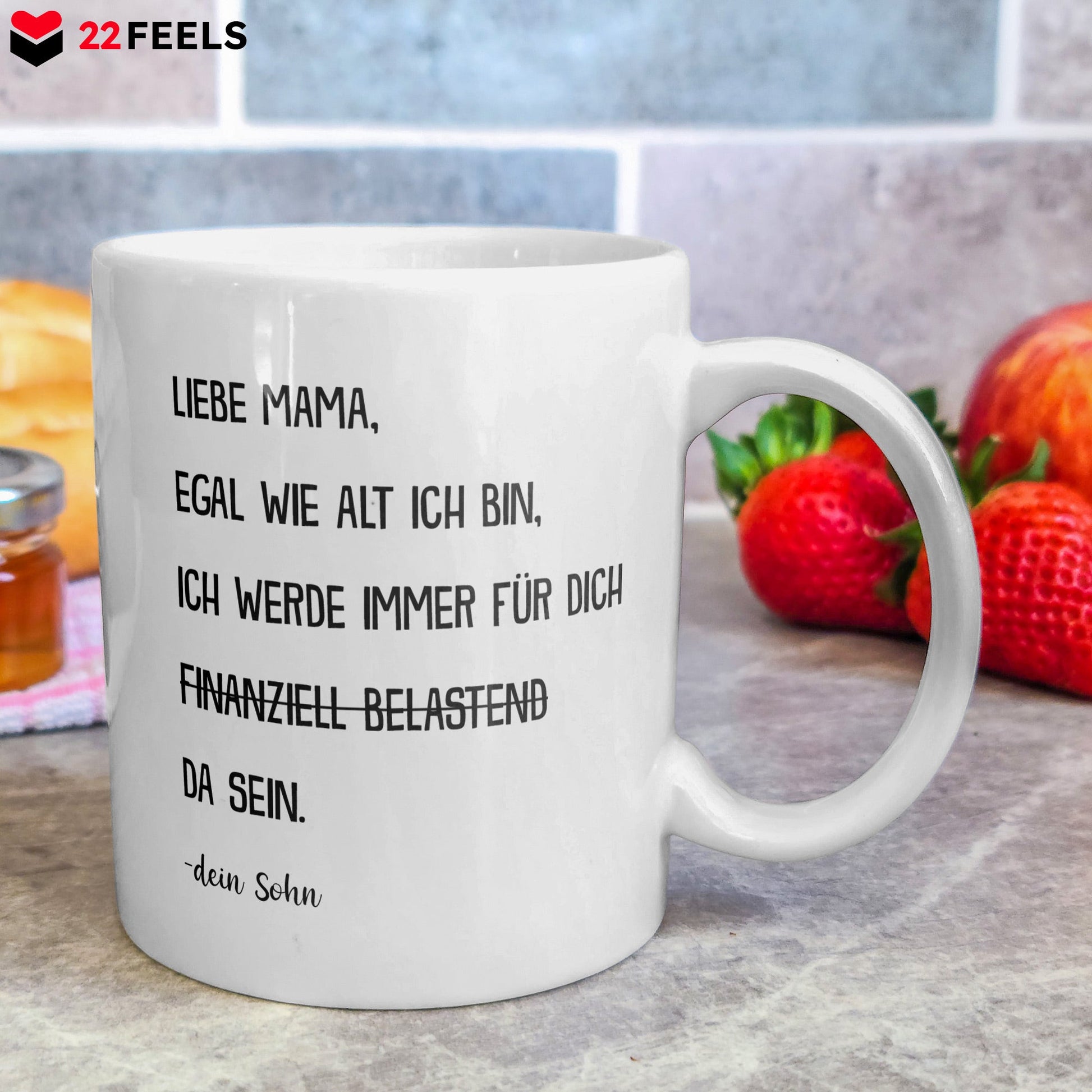 22Feels® Geschenk für Mamas von Söhnen - Tasse mit Spruch: Egal Wie Alt Ich Bin (Weiss, 320ml)-Weisse Tasse 320ml-22Feels