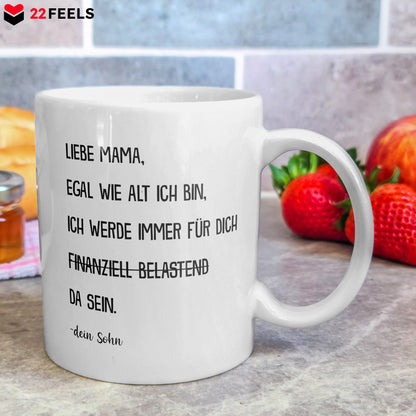 22Feels® Geschenk für Mamas von Söhnen - Tasse mit Spruch: Egal Wie Alt Ich Bin (Weiss, 320ml)-Weisse Tasse 320ml-22Feels