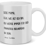 22Feels® Geschenk für Mama von Tochter - Tasse mit Spruch: Egal Wie Alt Ich Bin (Weiss, 320ml)-Weisse Tasse 320ml-22Feels