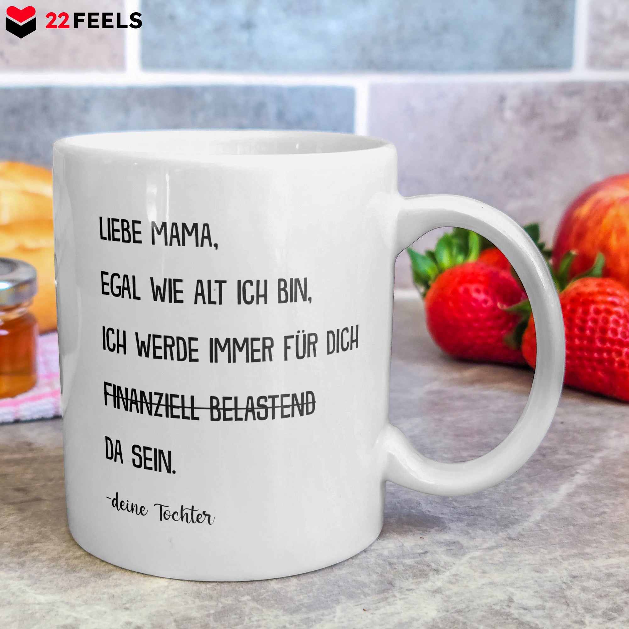 22Feels® Geschenk für Mama von Tochter - Tasse mit Spruch: Egal Wie Alt Ich Bin (Weiss, 320ml)-Weisse Tasse 320ml-22Feels