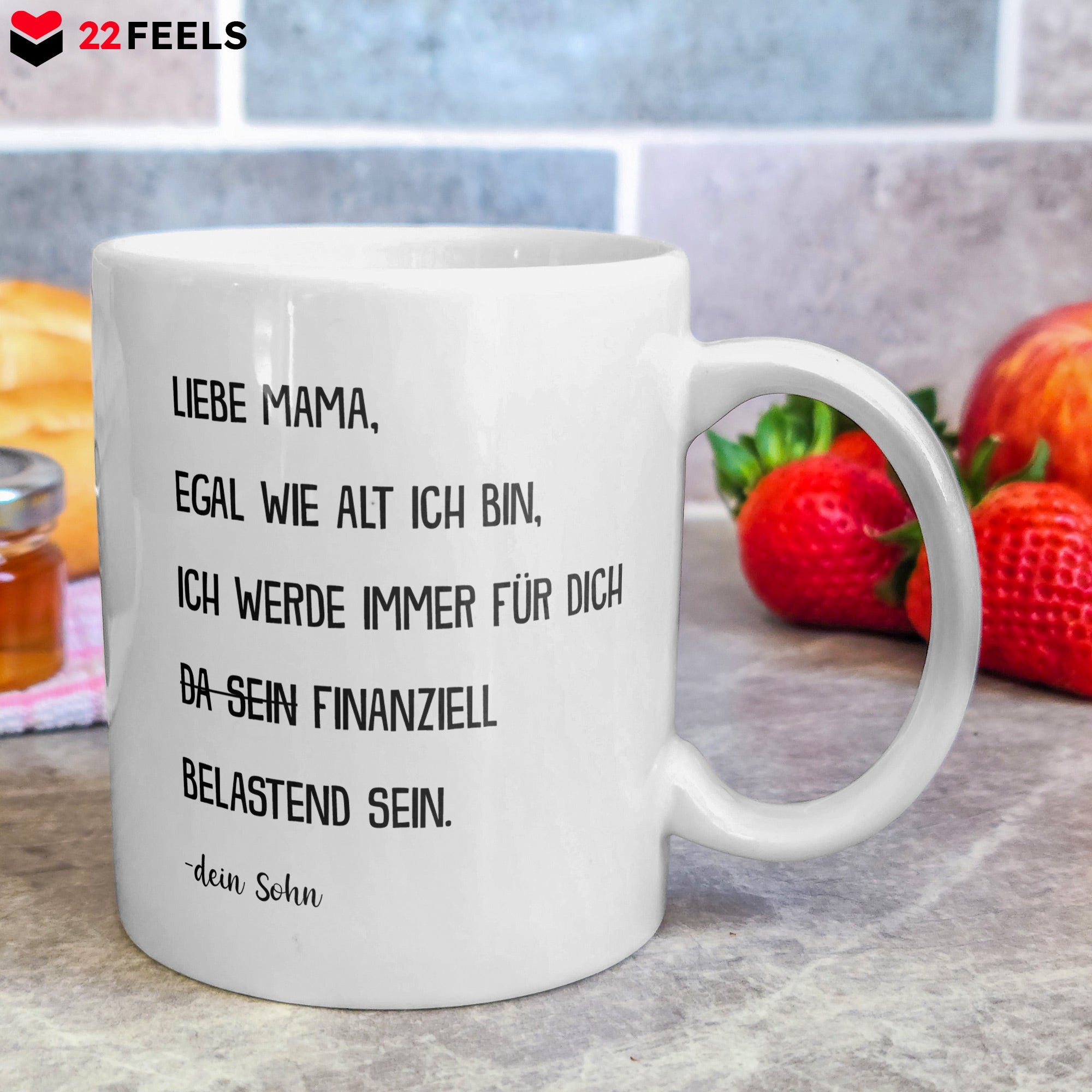 22Feels® Geschenk für Mama von Sohn - Tasse mit Spruch: Egal Wie Alt Ich Bin (Weiss, 320ml)-Weisse Tasse 320ml-22Feels