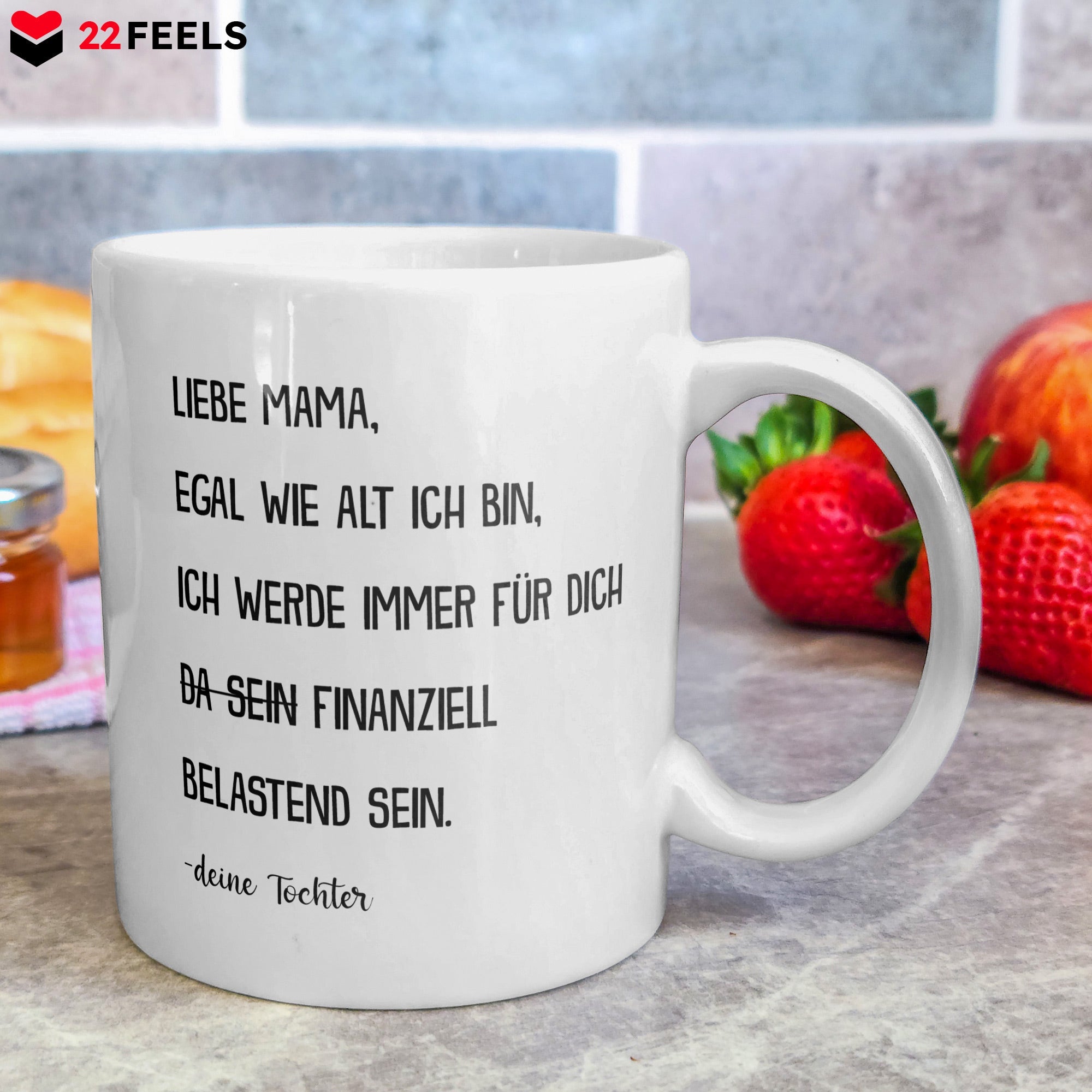 22Feels® Geschenk für Mama von Tochter - Tasse mit Spruch: Egal Wie Alt Ich Bin (Weiss, 320ml)-Weisse Tasse 320ml-22Feels