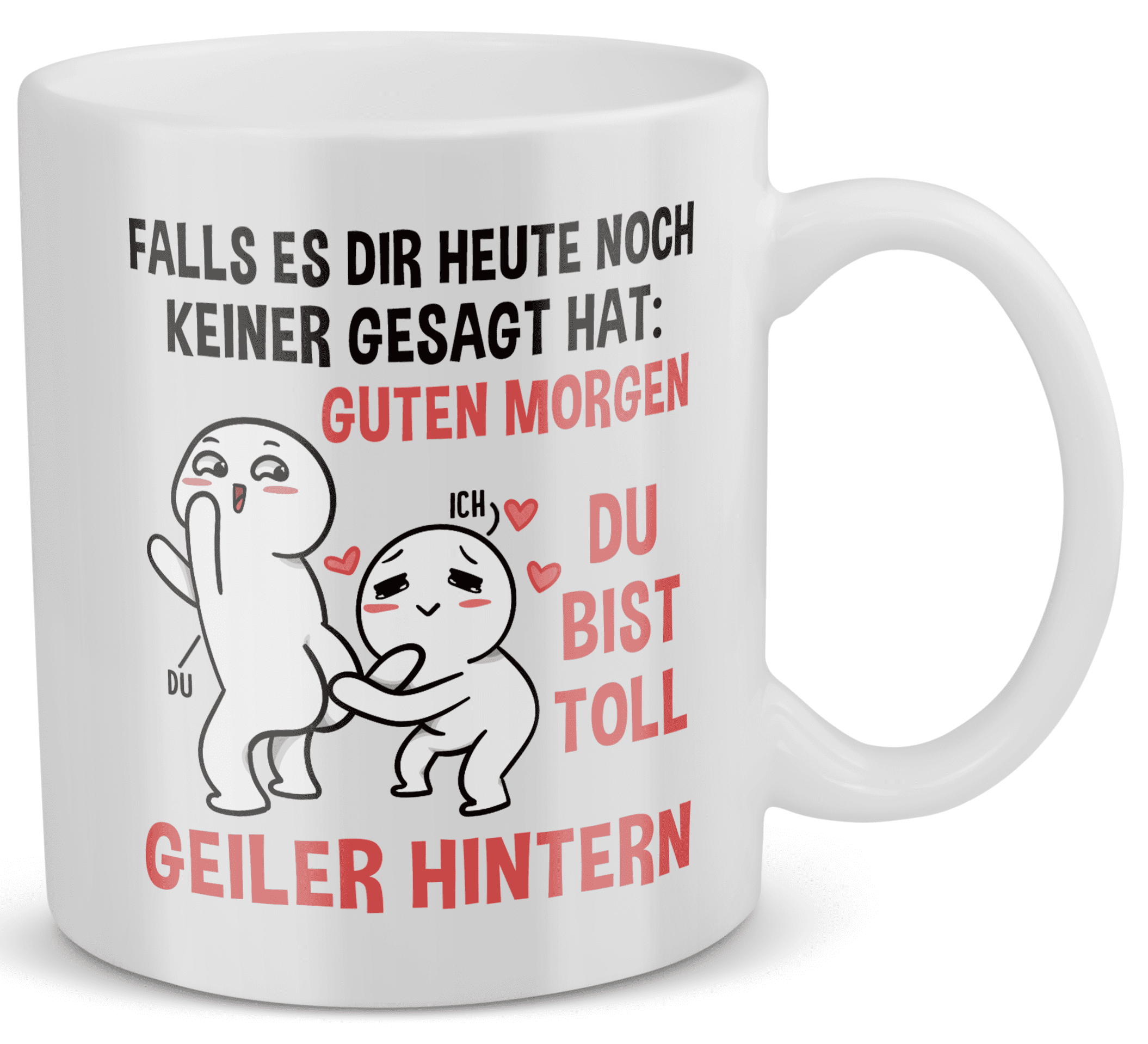 22Feels® Geschenk für Paare - Tasse mit Spruch: Falls Es Dir Heute Noch Keiner Gesagt Hat (Weiss, 320ml)-Weisse Tasse 320ml-22Feels