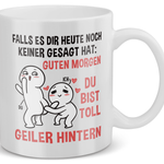 22Feels® Geschenk für Paare - Tasse mit Spruch: Falls Es Dir Heute Noch Keiner Gesagt Hat (Weiss, 320ml)-Weisse Tasse 320ml-22Feels