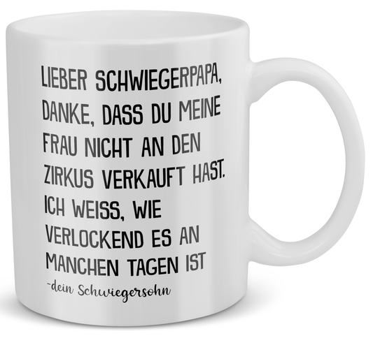 22Feels® Geschenk für Schwiegervater von Schwiegersohn - Tasse mit Spruch: Zirkus (Weiss, 320ml)-Weisse Tasse 320ml-22Feels